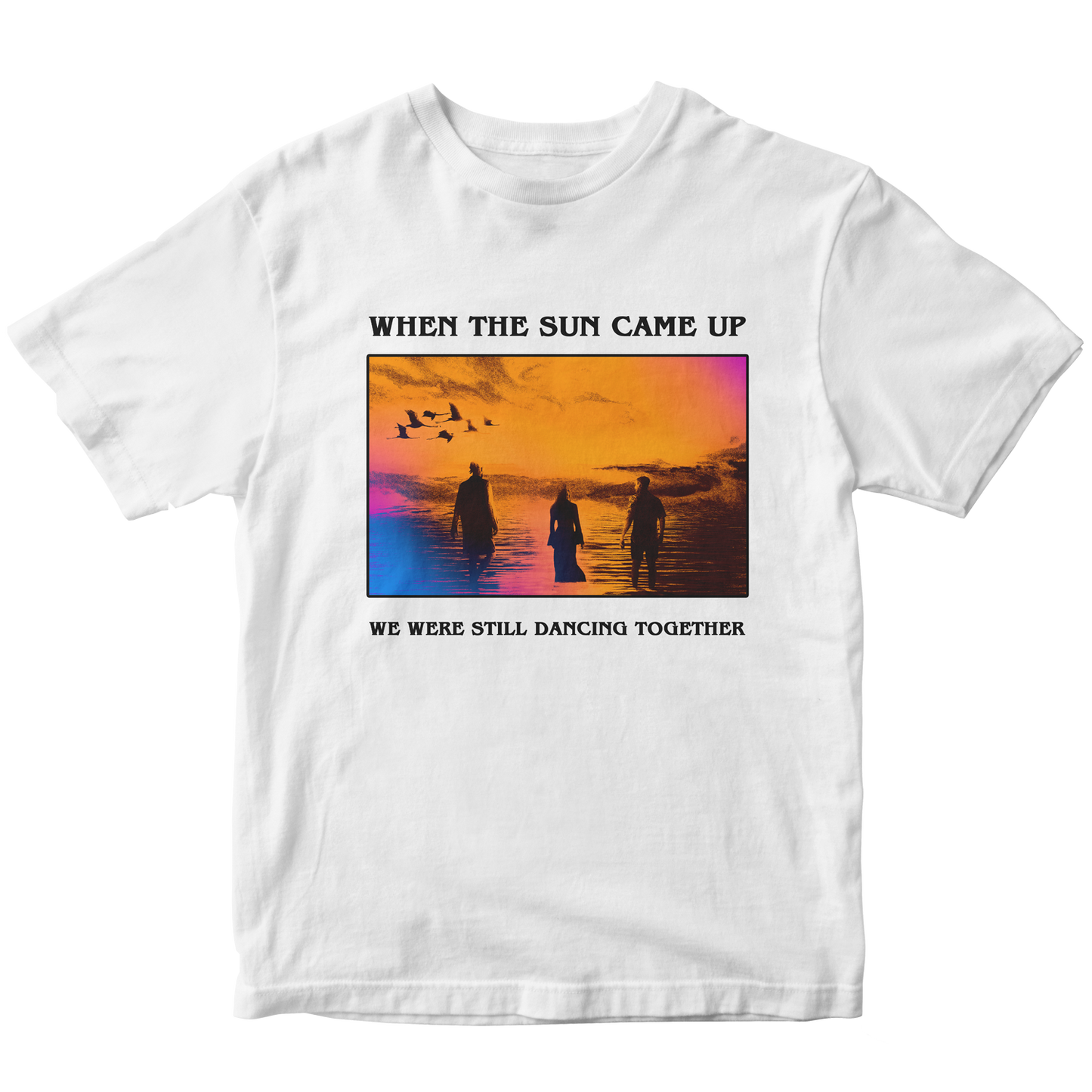 Sun Came Up Short Sleeve T-shirt